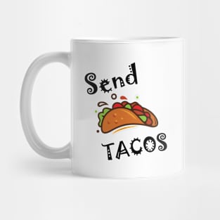 Send Tacos Mug